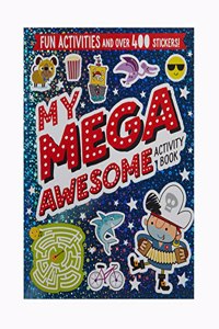 Sticker Activity Books My Mega Awesome Activity Book