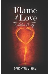 Flame of Love: A Collection of Poetry