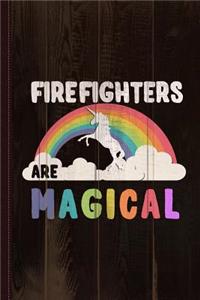 Firefighters Are Magical Journal Notebook