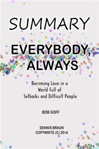 Summary Everybody, Always