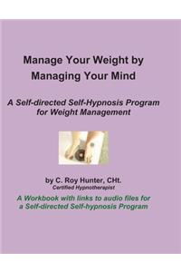 Manage Your Weight by Managing Your Mind