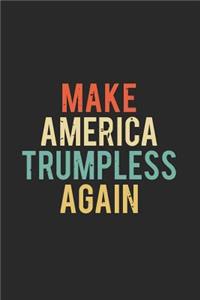 Make America Trumpless Again