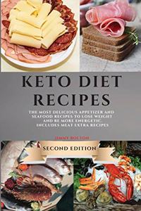 Keto Diet Recipes - Second Edition