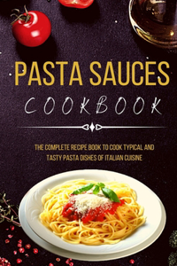 Pasta Sauces Cookbook