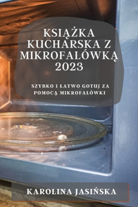 Książka kucharska z mikrofalówką 2023