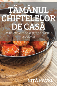 ȚĂmânul Chiftelelor de CasĂ