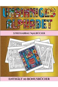 Stressabbau Malbücher (Unsinniges Alphabet)