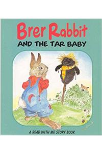 Brer Rabbit and the Tar Baby (Read Along with Me Brer Rabbit)