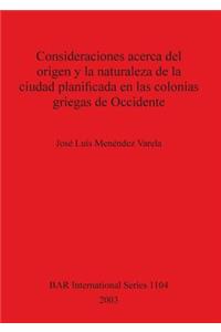 Consideraciones acerca del origen y la naturaleza de la ciudad planificada en las colonias griegas de Occidente