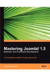 Mastering Joomla! 1.5 Extension and Framework Development