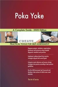 Poka Yoke A Complete Guide - 2020 Edition