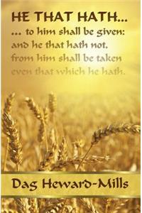He That Hath...