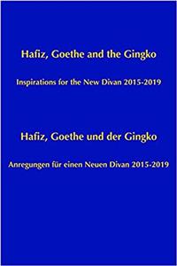 Hafiz, Goethe and the Ginko