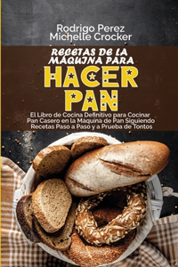 Recetas de La Máquina para Hacer Pan