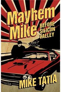 Mayhem Mike