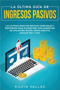 última guía de ingresos pasivos