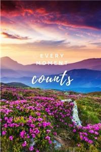Every Moment Counts - Journal