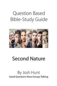 Question-based Bible Study Guide -- Second Nature