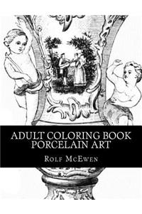 Adult Coloring Book - Porcelain Art