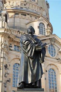 Martin Luther Statue in Dresden, Germany Journal