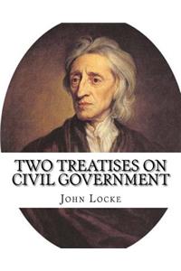 Two treatises on civil government. By