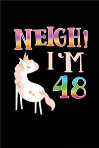 NEIGH! I'm 48