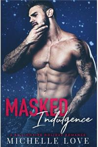 Masked Indulgence