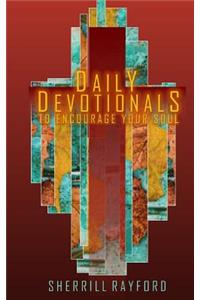 Daily Devotionals to Encourage Your Soul