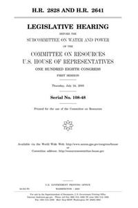 H.R. 2828 and H.R. 2641