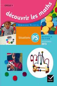 Decouvrir les mathematiques PS/Guide de l'enseignant 2015