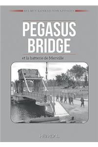 Pegasus Bridge Et La Batterie De Merville