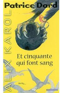 Alix Karol 8 Et Cinquante Qui Font Sang