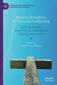 Modern Metaphors of Christian Leadership