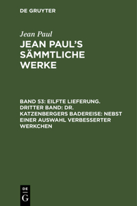 Jean Paul's Sämmtliche Werke, Band 53, Eilfte Lieferung. Dritter Band