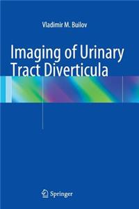 Imaging of Urinary Tract Diverticula