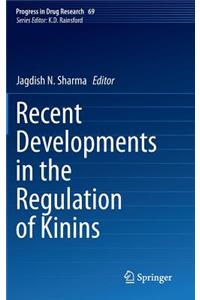 Recent Developments in the Regulation of Kinins