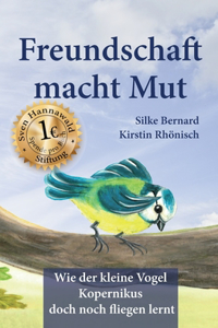 Freundschaft macht Mut