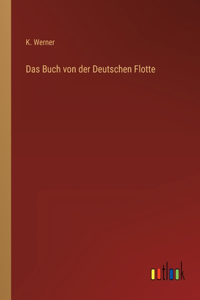 Das Buch von der Deutschen Flotte