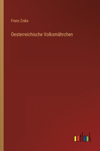Oesterreichische Volksmährchen