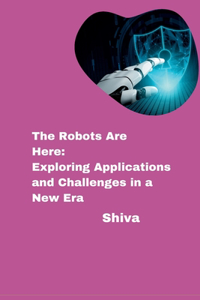 The Robots Are Here