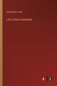 Life of Oliver Goldsmith
