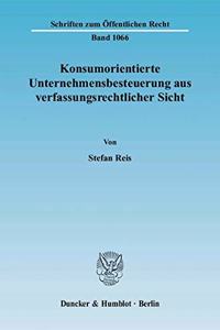 Konsumorientierte Unternehmensbesteuerung Aus Verfassungsrechtlicher Sicht