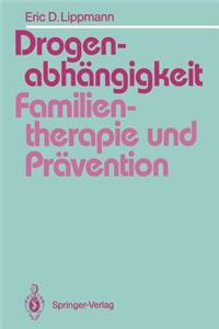 Drogenabhängigkeit: Familientherapie Und Prävention