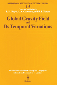 Global Gravity Field and Its Temporal Variations: Symposium No. 116 Boulder, Co, Usa, July 12, 1995