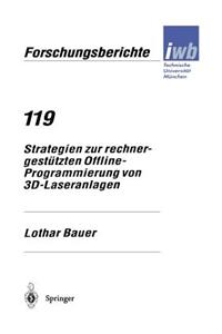 Strategien zur rechnergestützten Offline-Programmierung von 3D-Laseranlagen