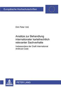 Ansaetze Zur Behandlung Internationaler Kartellrechtlich Relevanter Sachverhalte