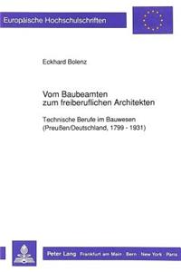 Vom Baubeamten Zum Freiberuflichen Architekten