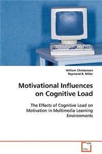 Motivational Influences on Cognitive Load