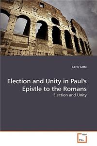 Election and Unity in Paul's Epistle to the Romans