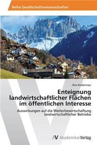 Enteignung landwirtschaftlicher Flächen im öffentlichen Interesse